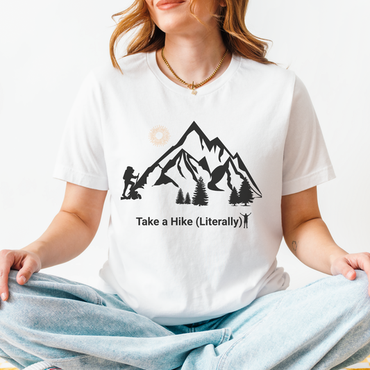 Adventure Tees - "Take a Hike (Literally)" , Funny hiking t-shirt, Funny Gift for Him